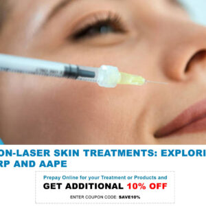 non-laser-skin-treatments---AAPE-and-PRP-facial